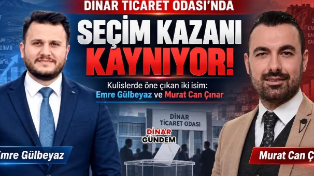 DİNAR TİCARET ODASI’NDA SEÇİM KAZANI KAYNIYOR!