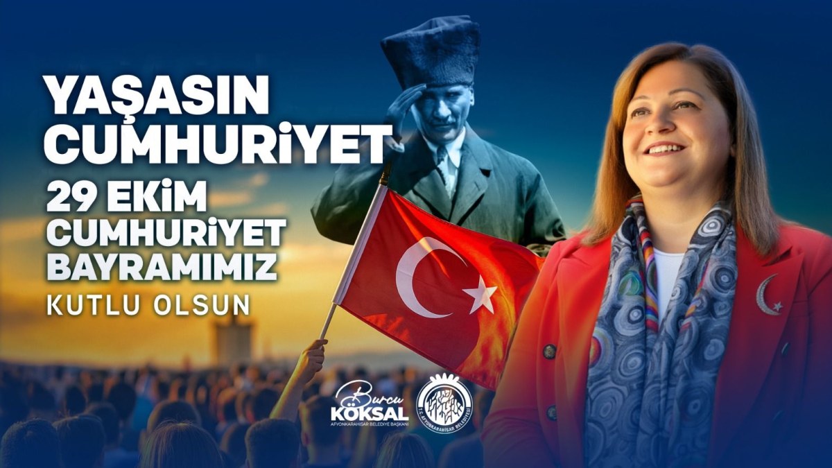BELEDİYE BAŞKANI BURCU KÖKSAL’IN 29 EKİM CUMHURİYET BAYRAMI MESAJI