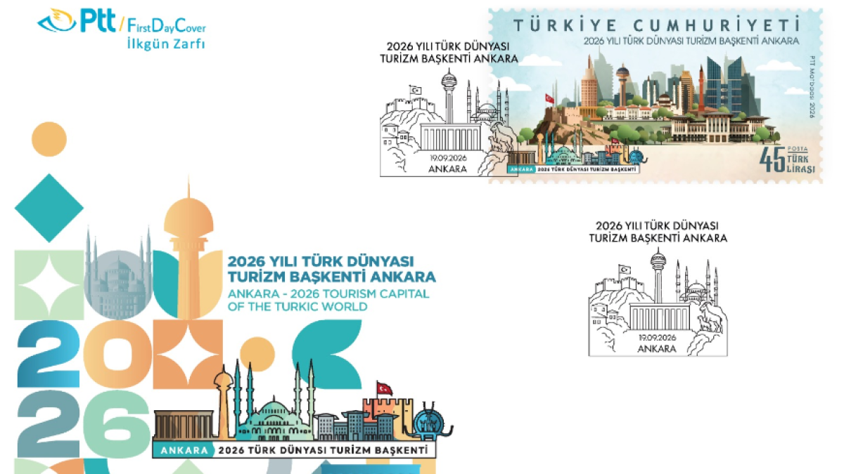 PTT’DEN “2026 YILI TÜRK DÜNYASI TURİZM BAŞKENTİ ANKARA” KONULU ANMA PULU VE İLKGÜN ZARFI