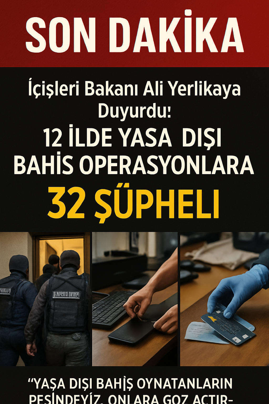  12 İlde Yasa Dışı Bahis Operasyonu: 32 Şüpheli Gözaltında