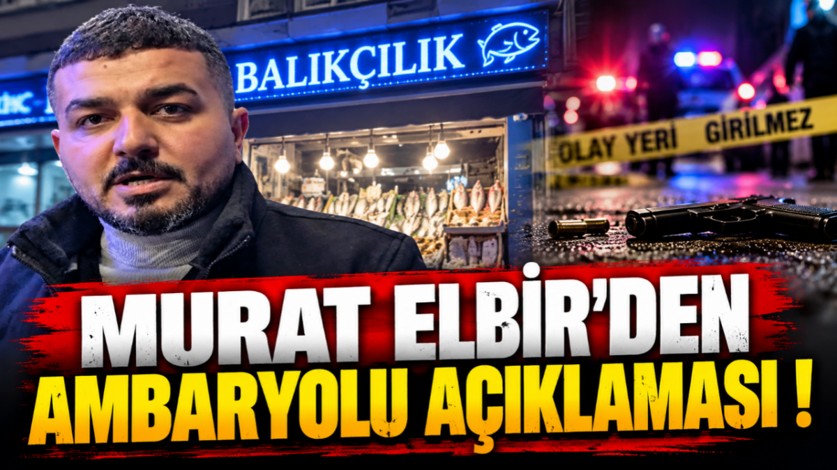 Elbir Balık’tan Ambaryolu’ndaki Olaylara İlişkin Yalanlama: Bizimle Bir İlgisi Yok