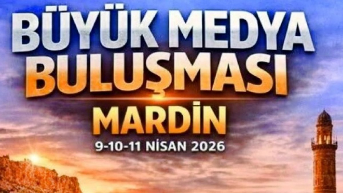 Mardin, büyük buluşmaya hazırlanıyor