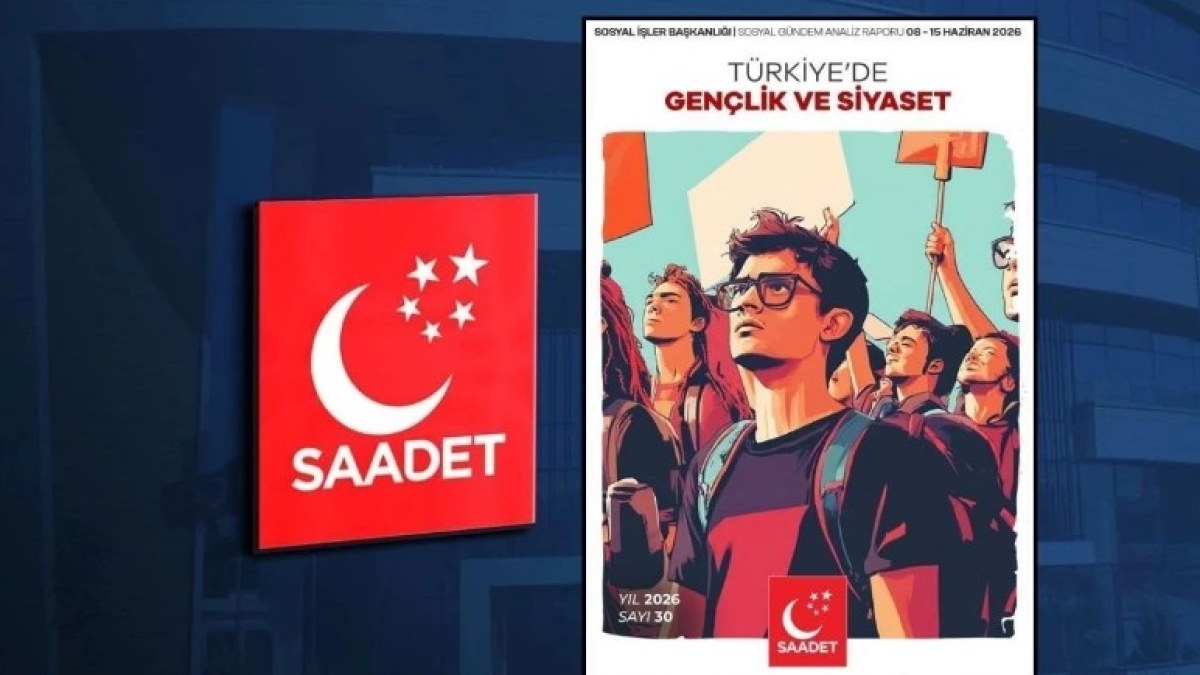 SAADET PARTİSİ’NDEN GENÇLİK VE SİYASET RAPORU