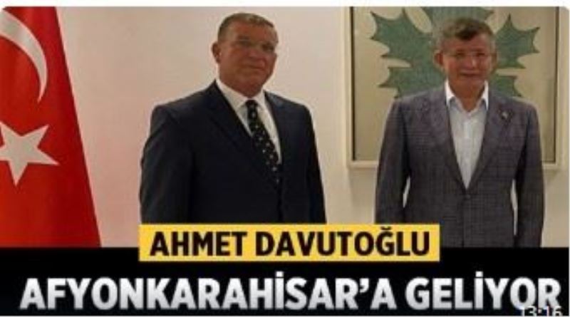   Gelecek Partisi Genel Başkanı Ahmet Davutoğlu Afyonkarahisara Geliyor.