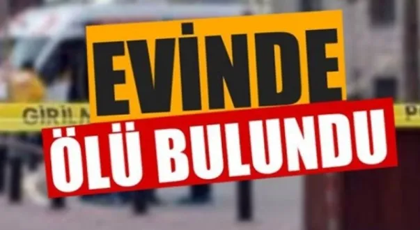 Evinde Ölü Bulundu.