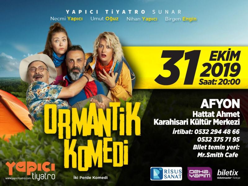 Ormantik Komedi; 31 Ekimde Afyonda.
